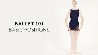 BALLET 101  Basic Positions [upl. by Yelnoc624]