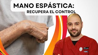 MANO ESPÁSTICA RECUPERA EL CONTROL [upl. by Whiting]