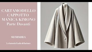 159 CARTAMODELLO CAPPOTTO MANICA KIMONO  Parte Davanti [upl. by Englebert]