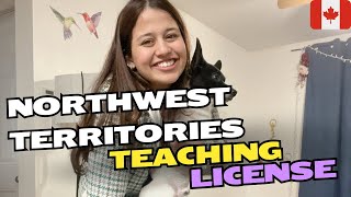 Northwest Territories Teaching certificate eligibility International Teachers canada studyabroad [upl. by Aicirtam]