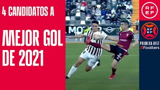 4 CANDIDATOS A MEJOR GOL AÑO 2021  PrimeraRFEF Footters [upl. by Jadda322]