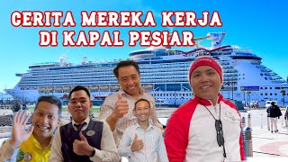 CERITA MEREKA KERJA DI KAPAL PESIAR [upl. by Richela]