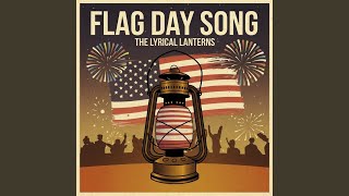 Flag Day Song [upl. by Corwin749]