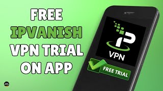 How to Get IPVanish VPN Free Trial on Mobile 2024 Quick Guide [upl. by Alard]