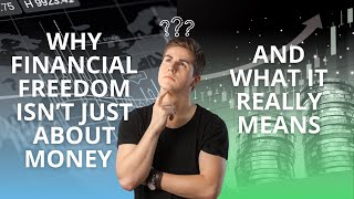 Why Financial Freedom Isn’t Just About Money And What It Really Means [upl. by Anivle]