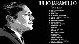 Julio Jaramillo Sus Mejores Canciones  JULIO JARAMILLO LOS MEJORES EXITOS  20 Grandes Exitos [upl. by Benedetta]