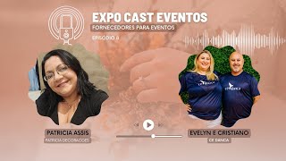 Expo Cast Eventos  Fornecedores de Eventos Episódio 08 [upl. by Atila498]