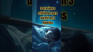 3 Oraciones Cristianas para Dormir escúchala y te dormirás en 3 minutos [upl. by Audra488]