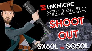 HikMicro Stellar 30 Shoot Out  SX60L vs SQ50L  Is the 1280 sensor 60mm lens worth the extra cash [upl. by Clim]