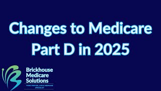 Changes to Medicare Part D in 2025 [upl. by Seiuqram356]