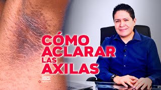 COMO ACLARAR LAS AXILAS  DR MARINO DERMATOLOGO [upl. by Mccormac35]