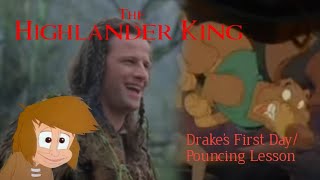 The Highlander King part 3  Drakes first daypouncing lesson [upl. by Rosemary442]