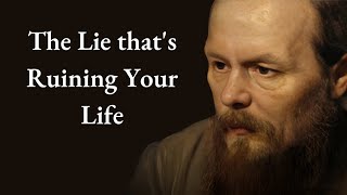 Why Lying to Yourself is Ruining Your Life  Fyodor Dostoevsky [upl. by Ardnoyek228]