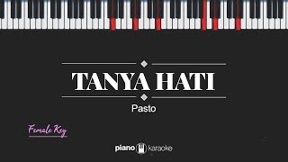 Tanya Hati FEMALE KEY Pasto KARAOKE PIANO [upl. by Oliver]