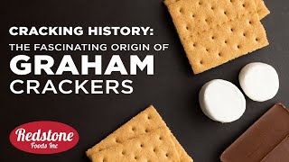 Cracking History The Fascinating Origin of Graham Crackers  Redstone Foods [upl. by Cis980]