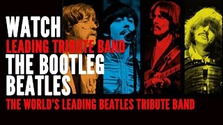 Bootleg Beatles  The Worlds Leading Tribute Band [upl. by Darees]