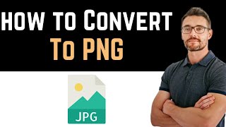 ✅ How To Convert JPG To PNG Full Guide [upl. by Isyad]