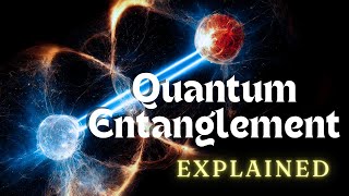 Quantum Entanglement Explained  How does it really work Nobel Prize [upl. by Essie]