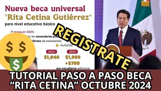 ¿Cómo Solicitar la Beca UNIVERSAL quotRita Cetinaquot Octubre 2024 Apoyo de 1900 Tutorial Paso a Paso [upl. by Kessel]