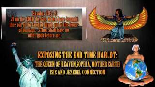 Pt1 JezebelHarlot Revealed Isis Queen of Heaven Mother Earth Sophia and Jezebel Connection [upl. by Stoughton]