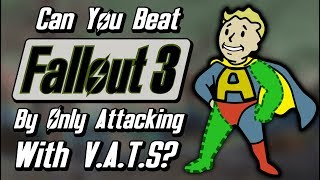 Can You Beat Fallout 3 By Only Attacking With VATS [upl. by Eseryt]