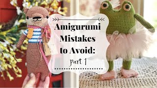 Amigurumi Mistakes Part 1 [upl. by Antony513]