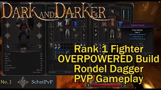 Rank 1 Fighters OVERPOWERED Rondel Dagger Build  Dark amp Darker PvP Gameplay  Best Builds [upl. by Lamrouex]