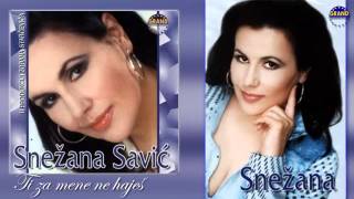 Snezana Savic  Ti za mene ne hajes  Audio 2001 [upl. by Stedt]