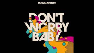 Dwayne Gretzky  quotDont Worry Babyquot The Beach Boys Cover [upl. by Medovich]