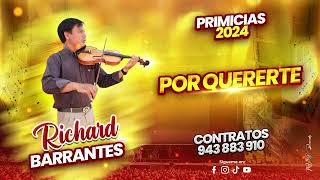 Richard Barrantes  Por Quererte  Primicia 2024 [upl. by Eisen]