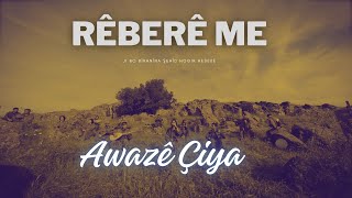 Awazê Çiya  Rêberê me [upl. by Pansir]