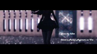 【MMD】Jane the killer Owari e Mukau Hajimari no Uta [upl. by Nahn]