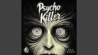 Psycho Killer [upl. by Gredel]