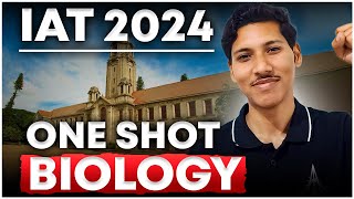 IAT 2024  Biology One Shot  Last Moment Revision [upl. by Shirl386]