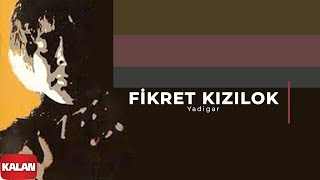 Fikret Kızılok  Yadigar I Yadigar © 1995 Kalan Müzik [upl. by Adnirak]