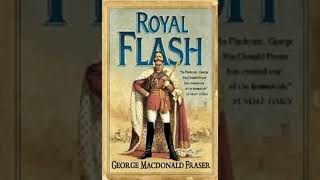 Royal Flash The Flashman Papers 2  George MacDonald Fraser [upl. by Hessney520]