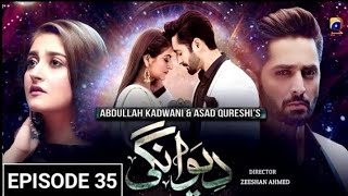 Deewangi episode 35  Eng Subtitle  Deewangi 35 Full HD  Har pal geo [upl. by Stenger]