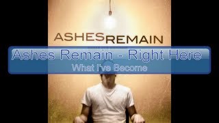 Ashes Remain  Right Here Lyrics HD HQ [upl. by Spencer]