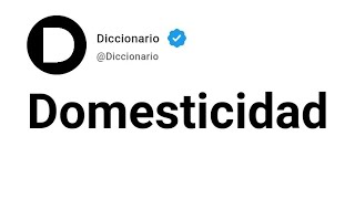 Domesticidad Significado En Español [upl. by Sarid]