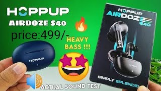 Hoppup Airdoz S40🔊 Review✅ and specifications📝🔖 [upl. by Benny134]