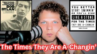 The Times They Are AChangin by Bob Dylan  POWERFUL Message  Reaction  Analysis [upl. by Vally617]