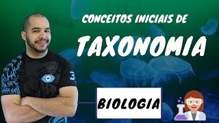 Taxonomia  Conceitos Iniciais [upl. by Greenland772]