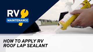 How To Apply RV Roof Lap Sealant  RV Maintenance [upl. by Damian139]