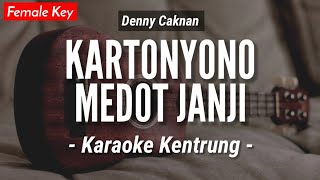 Kartonyono Medot Janji KARAOKE KENTRUNG  Denny Caknan Keroncong Modern  Koplo Akustik [upl. by Nawotna]