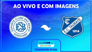 JOGO COMPLETO SÃO BENTO X TAUBATÉ  RODADA 7  PAULISTÃO A2 SICREDI 2024 [upl. by Smitty]