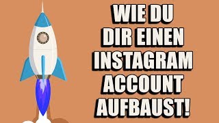 10 Tipps Wie du dir einen Instagram Account neu aufbaust [upl. by Oiznun933]