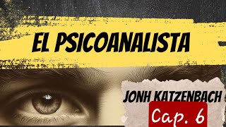 Audiolibro  El psicoanalista  John Katzenbach  Cap 6 [upl. by Ailisec]