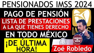 📢Urgente ¡💥 Pensión IMSS 2024 LISTA de PRESTACIONES a la que tienen derecho los PENSIONADOS [upl. by Naginnarb743]