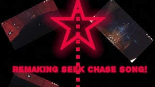 remaking seek chase song pls no Hate lol✨️✨️✨️ [upl. by Rozele]