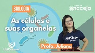 AS CÉLULAS E SUAS ORGANELAS  RESUMO DE BIOLOGIA PARA O ENCCEJA [upl. by Enneira673]